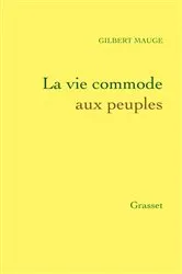 Book cover of La vie commode aux peuples by Gilbert Mauge