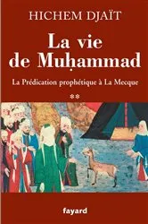 Book cover of La vie de Muhammad T.2 by Hichem Djaït