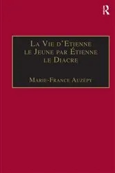 Book cover of La Vie d'Etienne le Jeune par Étienne le Diacre by Marie-France Auzépy