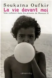 Book cover of La Vie devant moi by Soukaïna Oufkir