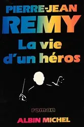 Book cover of La Vie d'un héros by Pierre-Jean Remy