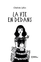 Book cover of La vie en dedans by Charlotte Lafon
