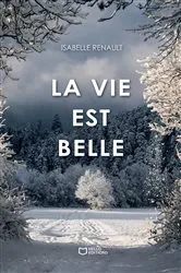 Book cover of La vie est belle by Isabelle Renault