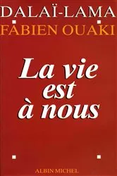 Book cover of La vie est à nous by Sa Sainteté le Dalaï-Lama