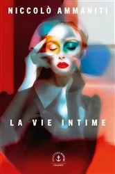 Book cover of La vie intime by Niccolo Ammaniti