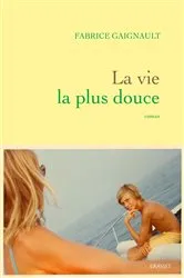 Book cover of La vie la plus douce by Unknown