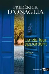 Book cover of La vie leur appartient by Frédérick d'Onaglia