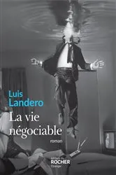 Book cover of La vie négociable by Luis Landero