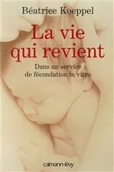 Book cover of La Vie qui revient by Béatrice Koeppel