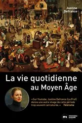 Book cover of La vie quotidienne au Moyen Age by Justine Defrance