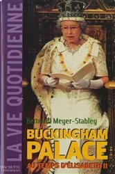Book cover of La vie quotidienne à Buckingham Palace sous Elisabeth II by Unknown