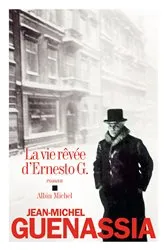 Book cover of La Vie rêvée d'Ernesto G. by Jean-Michel Guenassia