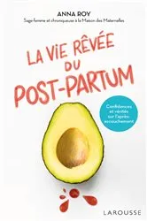 Book cover of La vie rêvée du Post-partum by Caroline Michel