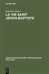 Book cover of La vie Saint Jehan-Baptiste by Robert L. Gieber