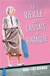 Book cover of La vieille qui cassait la baraque by Unknown