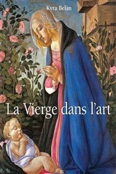 Book cover of La Vierge dans l'art by Kyra Belán