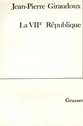 Book cover of La VIIe république by Jean-Pierre Giraudoux