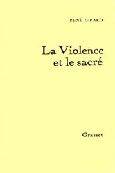 Book cover of La Violence et le Sacré by René Girard