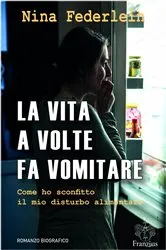 Book cover of La vita a volte fa vomitare by Nina Federlein