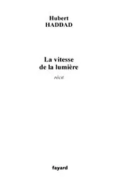 Book cover of La vitesse de la lumière by Hubert Haddad