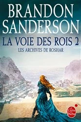 Book cover of La Voie des Rois, volume 2 (Les Archives de Roshar, Tome 1) by Brandon Sanderson