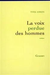 Book cover of La voix perdue des hommes by Yves Simon