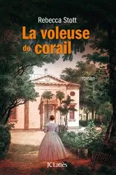 Book cover of La voleuse de corail by Rebecca Stott