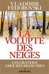 Book cover of La Volupté des neiges by Vladimir Fédorovski