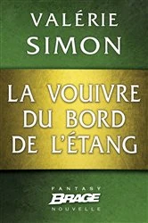 Book cover of La Vouivre du bord de l'étang by Valérie Simon
