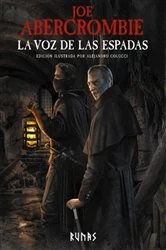 Book cover of La voz de las espadas [Edición ilustrada] by Joe Abercrombie