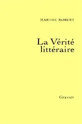 Book cover of La vérité littéraire by Marthe Robert