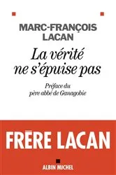 Book cover of La Vérité ne s'épuise pas by Marc-François Lacan