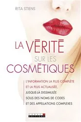 Book cover of La vérité sur les cosmétiques by Rita Stiens