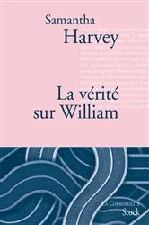 Book cover of La vérité sur William by Samantha Harvey