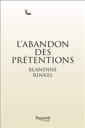 Book cover of L'abandon des prétentions by Blandine Rinkel
