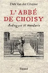 Book cover of L'Abbé de Choisy by Dirk Van der Cruysse