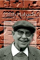 Book cover of Labib Habachi by Jill Kamil