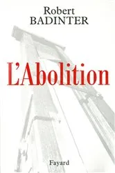 Book cover of L'Abolition by Robert Badinter