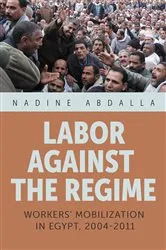 Book cover of Labor Against the Regime by Nadine Abdalla