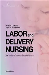 Book cover of Labor and Delivery Nursing, Second Edition (2nd ed.) by Michelle Murray