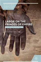 Book cover of Labor on the Fringes of Empire by Alessandro Stanziani