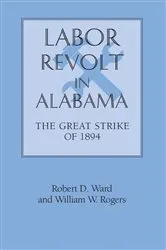 Book cover of Labor Revolt In Alabama by Robert David Ward