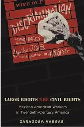 Book cover of Labor Rights Are Civil Rights by Zaragosa Vargas