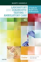 Book cover of Laboratory and Diagnostic Testing in Ambulatory Care E-Book (4th ed.) by Garrels MSA, MT(ASCP), CMA (AAMA), Martha (Marti)