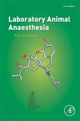 Book cover of Laboratory Animal Anaesthesia (4th ed.) by Paul Flecknell