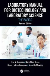 Book cover of Laboratory Manual for Biotechnology and Laboratory Science by Lisa A. Seidman