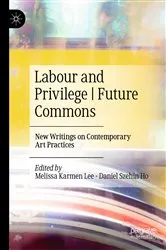Book cover of Labour and Privilege | Future Commons by Melissa Karmen Lee