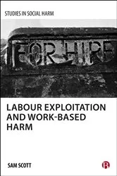 Book cover of Labour Exploitation and Work-Based Harm by Sam Scott