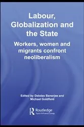 Book cover of Labour, Globalization and the State by Debdas Banerjee