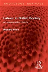 Book cover of Labour in British Society by Richard Price